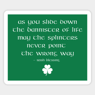Irish Blessing Funny Irish Proverb Saying - The bannister of Life Magnet